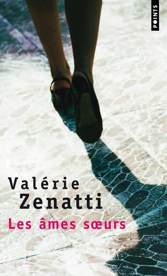 Couverture du livre « Les âmes soeurs » de Valerie Zenatti aux éditions Points