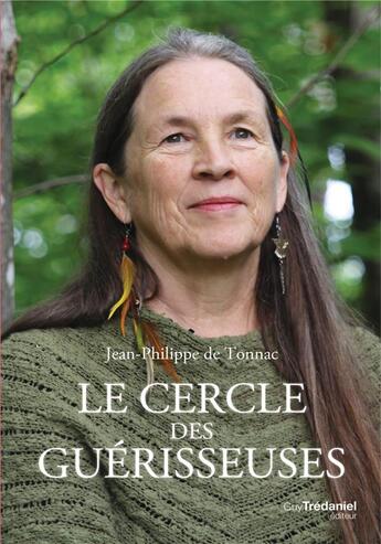 Couverture du livre « Le cercle des guérisseuses » de Jean-Philippe De Tonnac aux éditions Guy Trédaniel