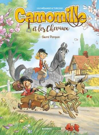 Couverture du livre « Camomille et les chevaux Tome 2 : sacré Pompon » de Lili Mesange et Stefano Turconi aux éditions Bamboo