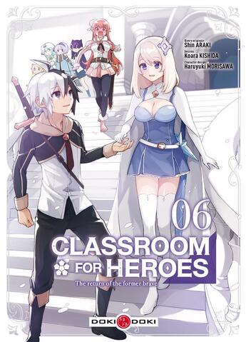 Couverture du livre « Classroom for heroes Tome 6 » de Shin Araki et Haruyuki Morisawa et Koara Kishida aux éditions Bamboo