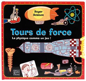 Couverture du livre « Tours de force ; la physique en folie ! » de Frédérique Fraisse aux éditions Quatre Fleuves