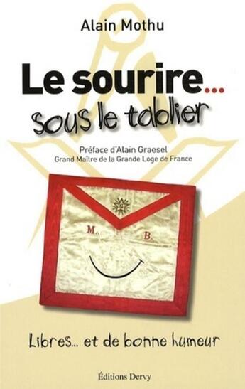 Couverture du livre « Le sourire... sous le tablier ; libres... et de bonne humeur » de Alain Mothu aux éditions Dervy