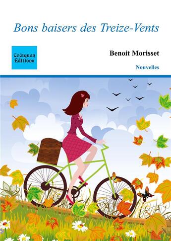 Couverture du livre « Bons baisers des treize-vents » de Benoit Morisset aux éditions Coetquen