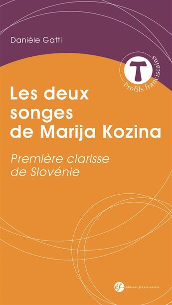 Couverture du livre « Les deux songes de Marija Kozina » de Daniele Gatti aux éditions Franciscaines