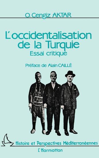 Couverture du livre « L'occidentalisation de la Turquie : Essai critique » de  aux éditions L'harmattan