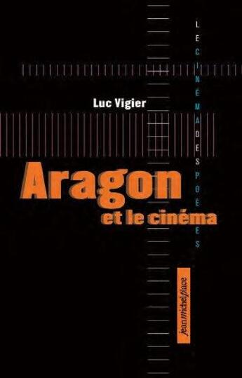 Couverture du livre « Aragon et le cinema » de Luc Vigier aux éditions Nouvelles Editions Place