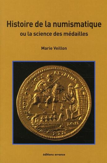 Couverture du livre « Histoire de la numismatique » de Marie Veillon aux éditions Errance