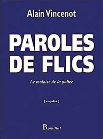 Couverture du livre « Paroles de flic » de Alain Vincenot aux éditions Romillat