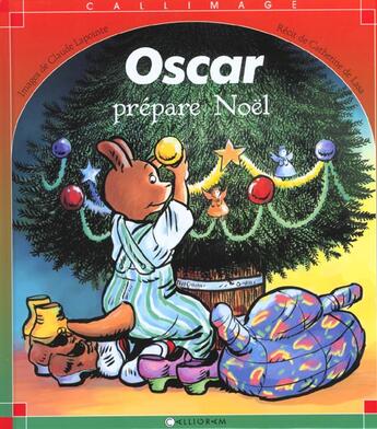 Couverture du livre « Oscar prépare Noël » de Catherine De Lasa et Claude Lapointe aux éditions Calligram