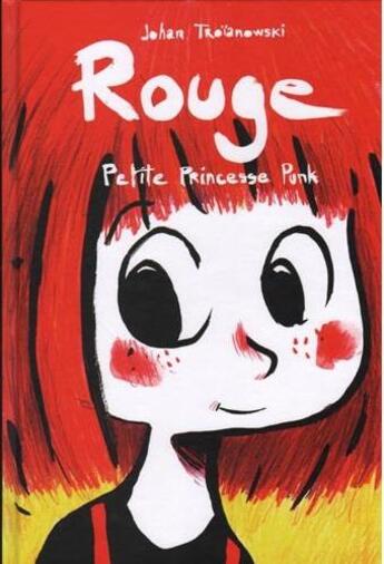 Couverture du livre « Rouge Tome 4 ; petite princesse punk » de Johan Troianowski aux éditions Makaka