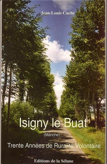 Couverture du livre « Isigny-le-Buat (Manche) » de Jean-Louis Couche aux éditions De La Selune