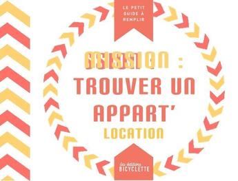 Couverture du livre « Mission : trouver un appart' : location » de C Comme Line aux éditions Editions Bicyclette