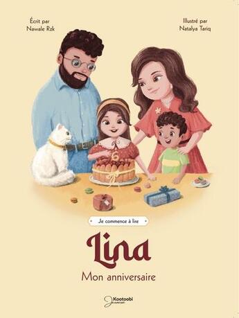 Couverture du livre « Lina : mon anniversaire » de Nawale Rzk et Natalya Tariq aux éditions Kootoobi