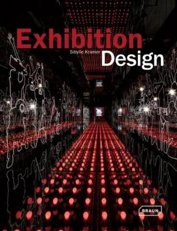 Couverture du livre « Exhibition design » de Sibylle Kramer aux éditions Braun