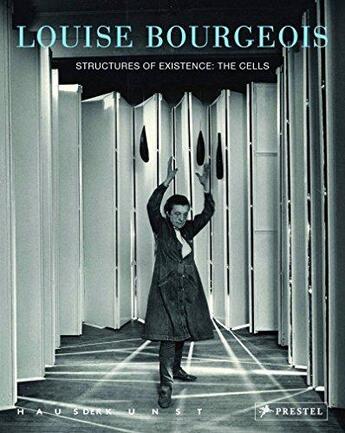 Couverture du livre « Louise Bourgeois, structures of existence: the cells » de Julienne Lorz aux éditions Prestel