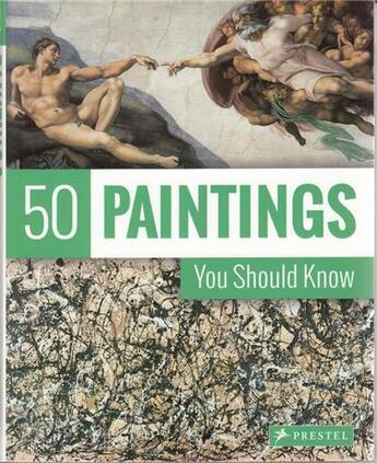 Couverture du livre « 50 paintings you should know (new ed) » de Kristina Lowis aux éditions Prestel