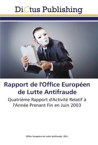 Couverture du livre « Rapport de l'office europeen de lutte antifraude » de  aux éditions Dictus