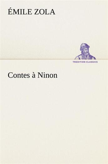 Couverture du livre « Contes a ninon » de Émile Zola aux éditions Tredition