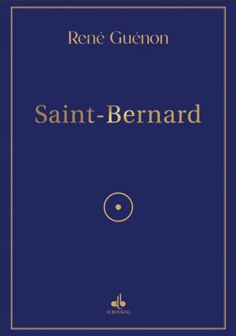 Couverture du livre « Saint Bernard » de Rene Guenon aux éditions Albouraq