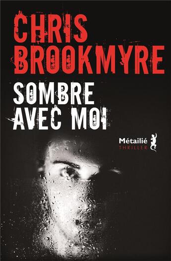 Couverture du livre « Sombre avec moi » de Christopher Brookmyre aux éditions Metailie