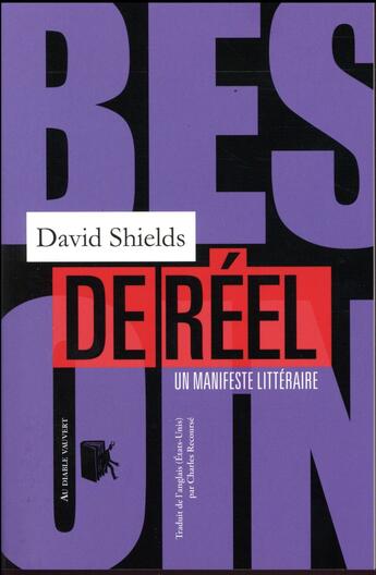 Couverture du livre « Besoin de réel » de David Shields aux éditions Au Diable Vauvert