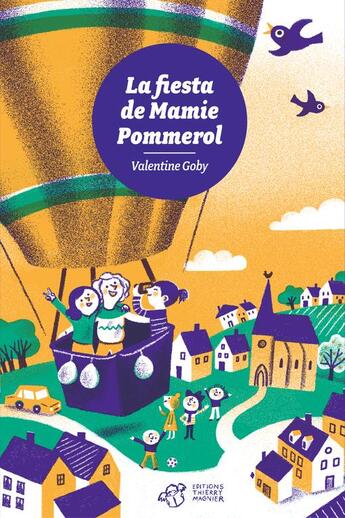 Couverture du livre « La fiesta de Mamie Pommerol » de Valentine Goby aux éditions Thierry Magnier