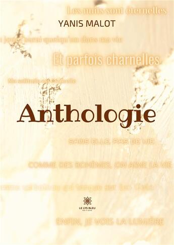 Couverture du livre « Anthologie » de Malot Yanis aux éditions Le Lys Bleu