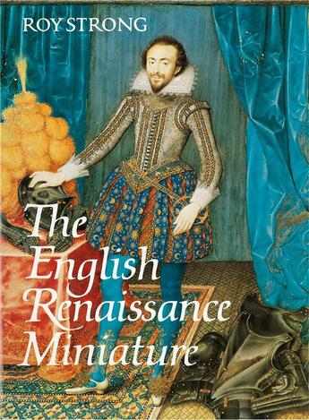 Couverture du livre « The english renaissance miniature » de Strong Roy aux éditions Thames & Hudson