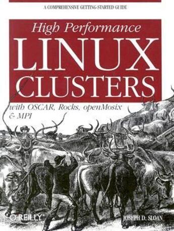 Couverture du livre « High performance Linux clusters with Oscar, Rocks, OpenMosix, and Mpi » de Joseph D Sloan aux éditions O Reilly & Ass