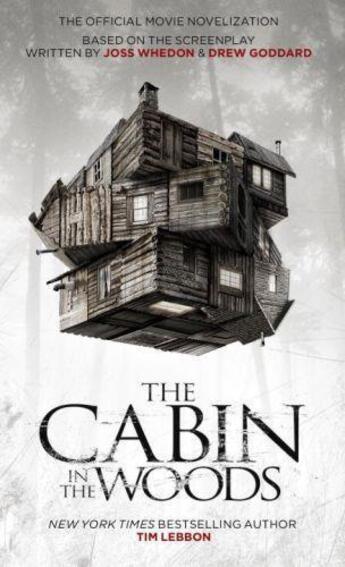 Couverture du livre « The Cabin in the Woods: The Official Movie Novelization » de Lebbon Tim aux éditions Titan Digital