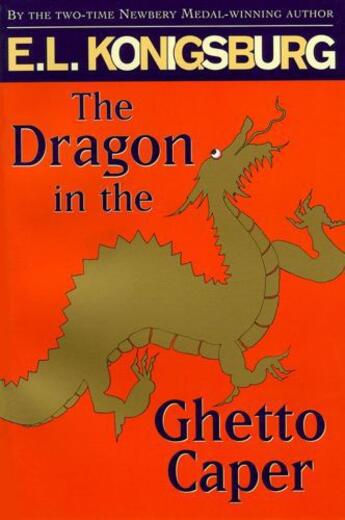 Couverture du livre « The Dragon in the Ghetto Caper » de Konigsburg E L aux éditions Atheneum Books For Young Readers