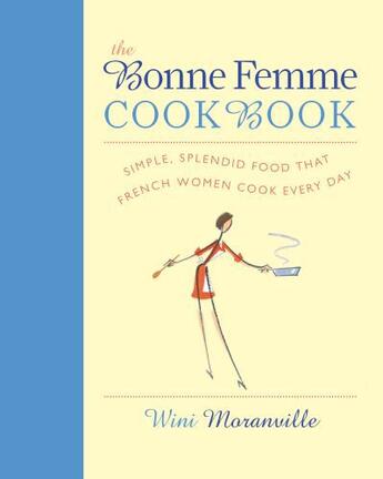 Couverture du livre « The Bonne Femme Cookbook » de Moranville Wini aux éditions Harvard Common Press