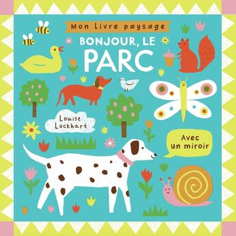 Couverture du livre « Mon livre paysage : Bonjour, le parc » de Louise Lockhart aux éditions Gallimard-jeunesse