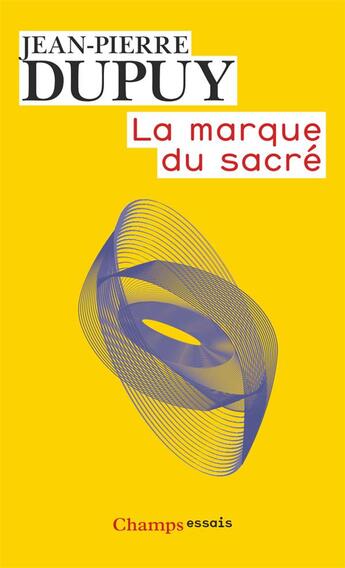 Couverture du livre « La marque du sacré » de Jean-Pierre Dupuy aux éditions Flammarion