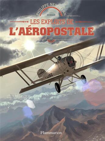 Couverture du livre « Les exploits de l'aéropostale » de Philippe Nessmann aux éditions Flammarion