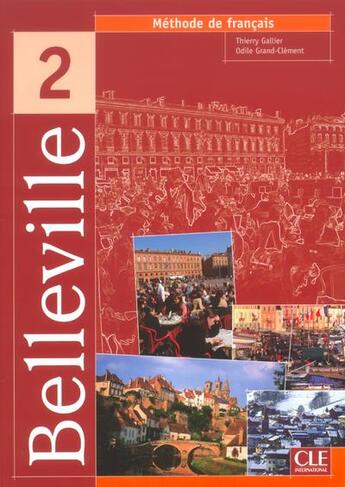 Couverture du livre « Belleville2 eleve de francais » de Thierry Gallier et Odile Grand-Clement aux éditions Cle International