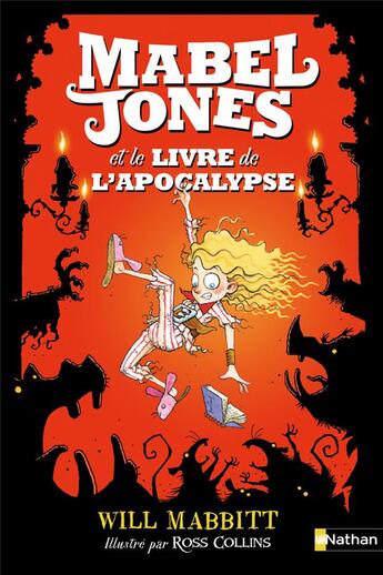 Couverture du livre « Les improbables aventures de Mabel Jones Tome 3 : Mabel Jones et le livre de l'apocalypse » de Ross Collins et Will Mabbitt aux éditions Nathan