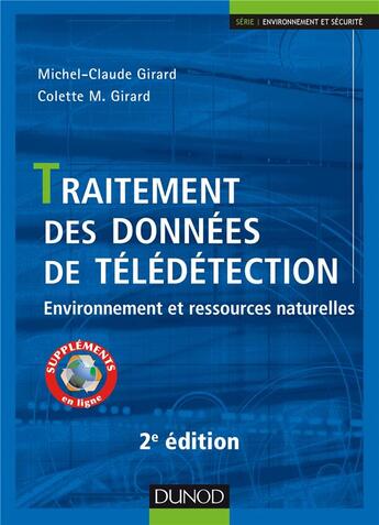 Couverture du livre « Traitement des données de télédétection ; environnement et ressources naturelles (2e édition) » de Michel-Claude Girard et Colette Marie Girard aux éditions Dunod