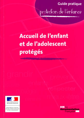 Couverture du livre « L'accueil de l'enfant et de l'adolescent protégés » de  aux éditions Documentation Francaise