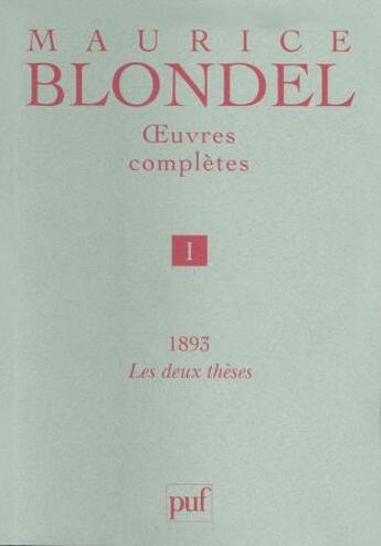 Couverture du livre « Oeuvres completes. tome 1 - 1893. 2 theses » de Maurice Blondel aux éditions Puf