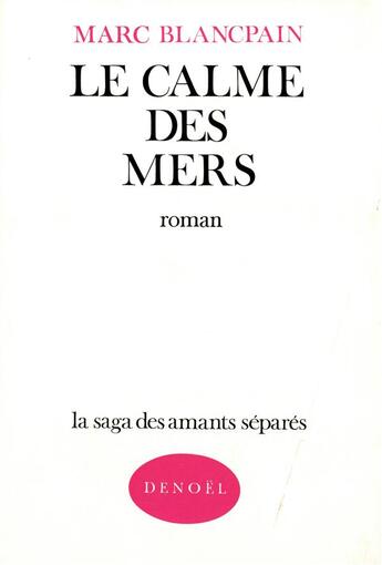 Couverture du livre « Le calme des mers » de Marc Blancpain aux éditions Denoel