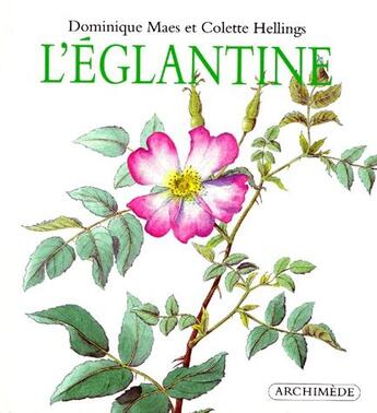 Couverture du livre « L'eglantine » de Maes Dominique / Hel aux éditions Ecole Des Loisirs