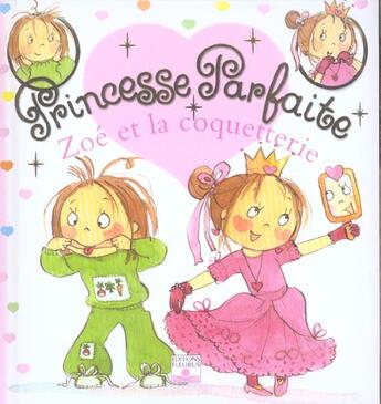 Couverture du livre « Princesse parfaite Tome 3 : Zoé et la coquetterie » de Fabienne Blanchut et Camille Dubois et Jacques Beaumont aux éditions Fleurus