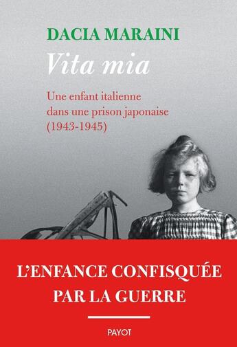 Couverture du livre « Vita mia : Une enfant italienne dans une prison japonaise (1943-1945) » de Dacia Maraini aux éditions Payot