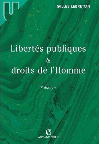 Couverture du livre « Libertés publiques & droits de l'homme (7e édition) » de Gilles Lebreton aux éditions Armand Colin