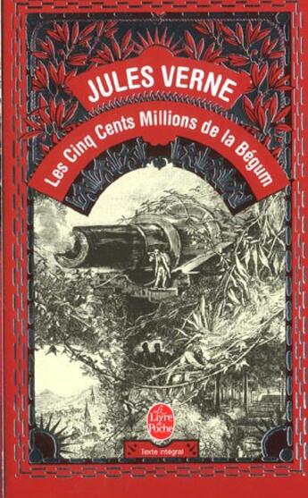 Couverture du livre « Les Cinq cent Millions de la Bégum » de Jules Verne aux éditions Le Livre De Poche