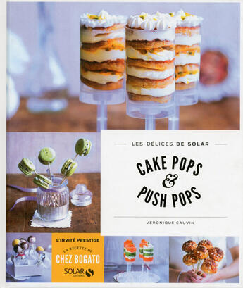 Couverture du livre « LES DELICES DE SOLAR ; cake pops & push pops » de Veronique Cauvin aux éditions Solar