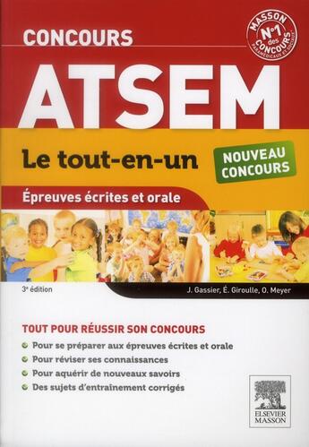 Couverture du livre « Le tout-en-un ; concours ATSEM ; épreuves écrite et orale (3e édition) » de Jacqueline Gassier et Evelyne Giroulle et Odile Meyer aux éditions Elsevier-masson