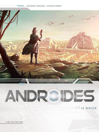 Couverture du livre « Androïdes Tome 9 : le berger » de Antoine Tracqui et Sylvain Ferret aux éditions Soleil