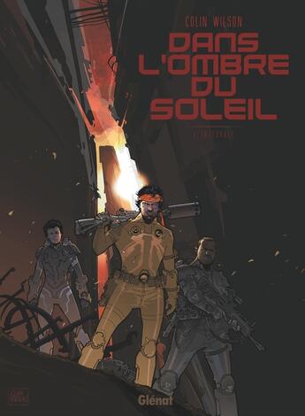 Couverture du livre « Dans l'ombre du soleil : Intégrale Tomes 1 à 3 » de Thierry Smolderen et Colin Wilson et Janet Gale aux éditions Glenat